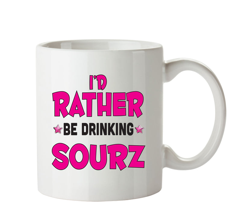 I'd Rather Be DRINKING Sourz Personalised ADULT OFFICE MUG