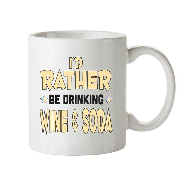 I'd Rather Be DRINKING Wine N Soda Personalised ADULT OFFICE MUG – printed mug product image 1