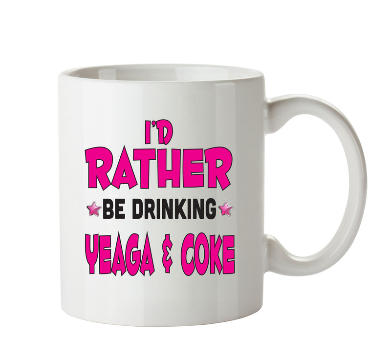 I'd Rather Be DRINKING Yeaga & Coke Personalised ADULT OFFICE MUG