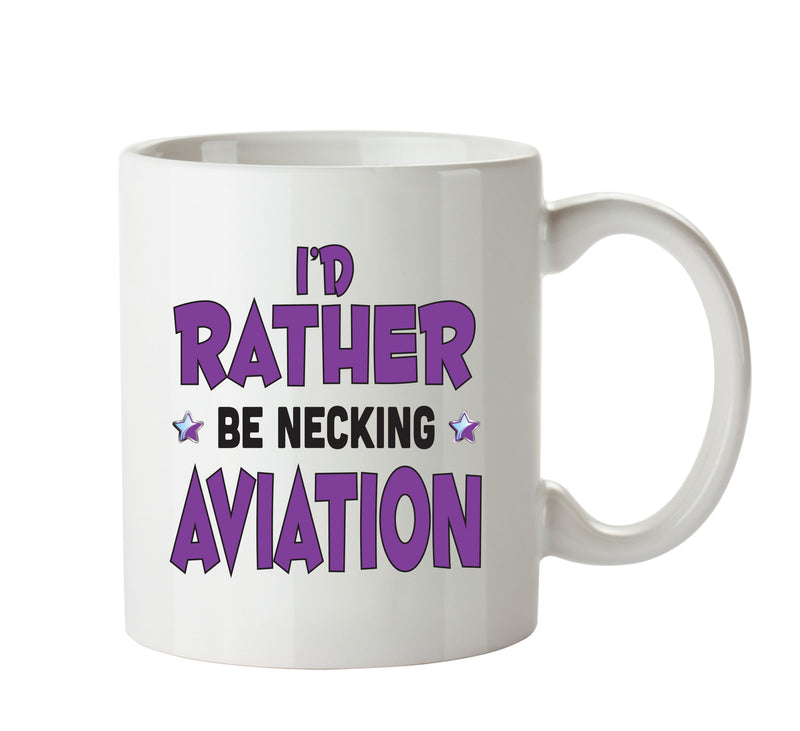 I'd Rather Be DRINKING Aviation Personalised ADULT OFFICE MUG