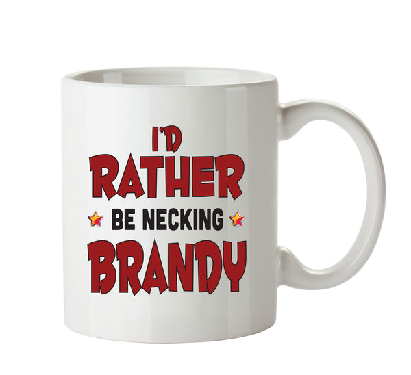 I'd Rather Be DRINKING Brandy Personalised ADULT OFFICE MUG – printed mug product image 1