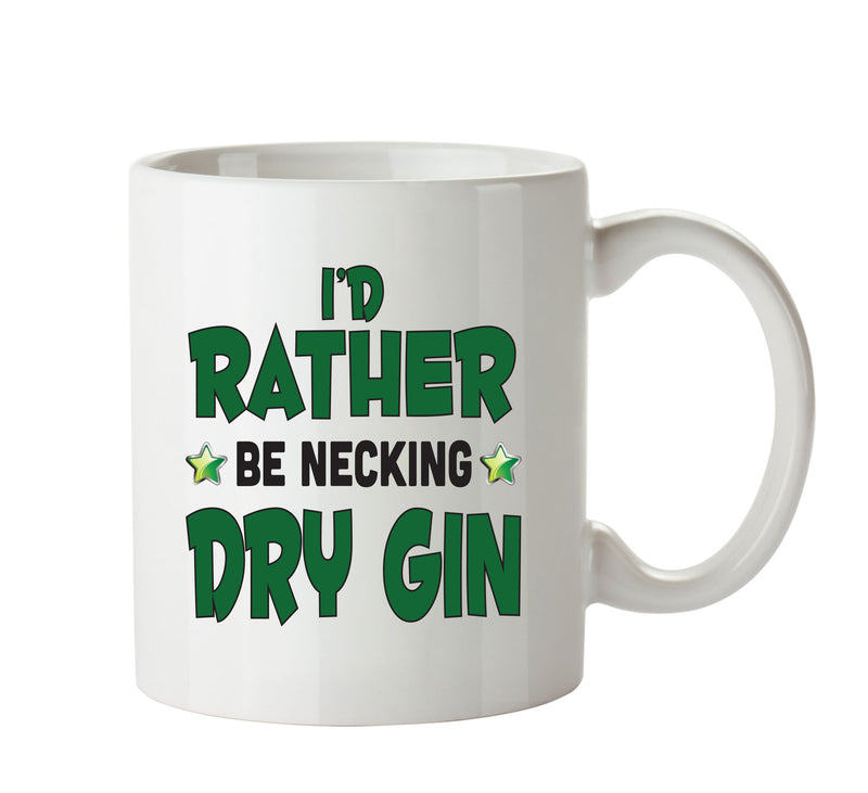 I'd Rather Be DRINKING Dry Gin Personalised ADULT OFFICE MUG