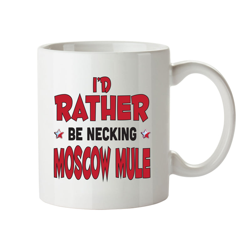 I'd Rather Be DRINKING Moscow Mule Personalised ADULT OFFICE MUG