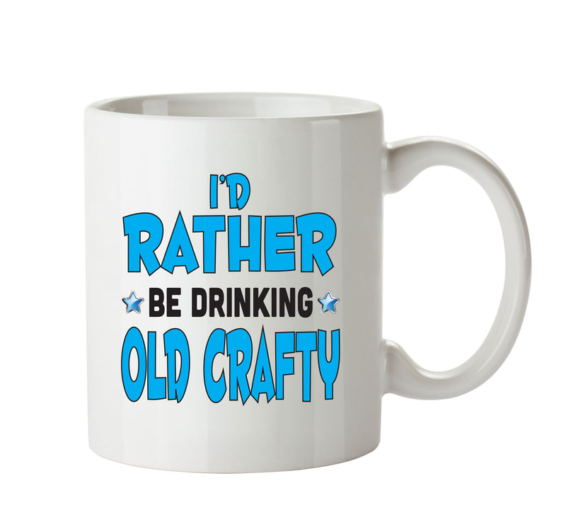 I'd Rather Be DRINKING Old Crafty Personalised ADULT OFFICE MUG