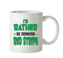 I'd Rather Be DRINKING Red Stripe Personalised ADULT OFFICE MUG