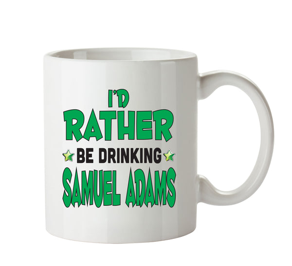 I'd Rather Be DRINKING Samuel Adams Personalised ADULT OFFICE MUG – printed mug product image 1