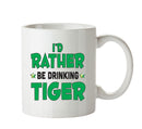Id Rather Be Tiger Personalised ADULT OFFICE MUG