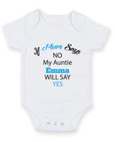 If Mum Says No Auntie Will Say Yes2 Baby Grow Bodysuit