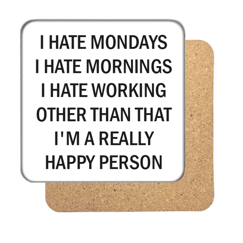 I hate Mondays Drinks Coaster