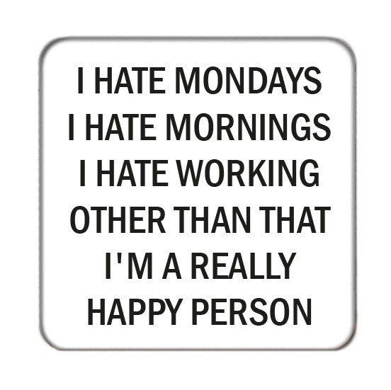 I hate Mondays Drinks Coaster