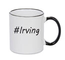 Personalised Your CUSTOM Name Irving Printed Mug