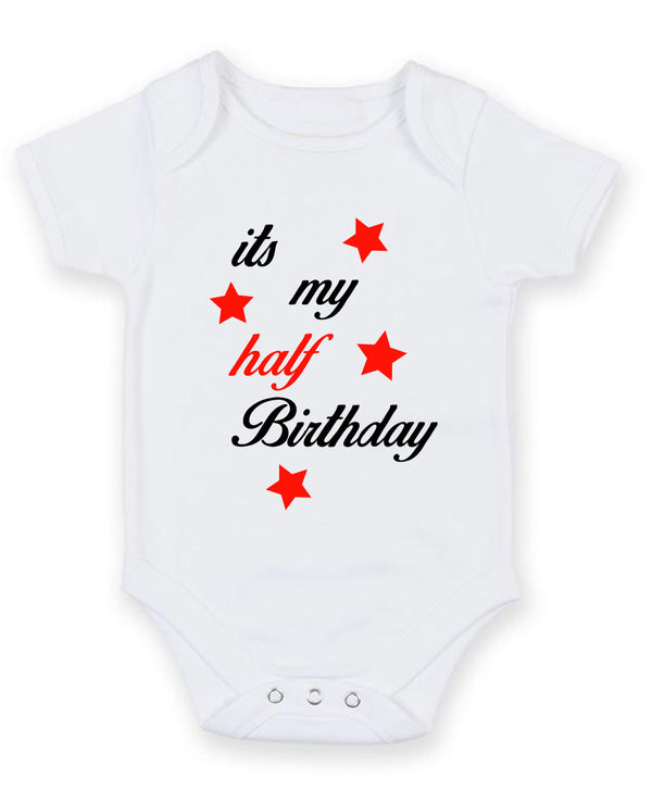 Its My Half Birthday Personalised Baby Boy Girl Unisex Short Sleeve Bodysuit