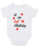 Its My Half Birthday Personalised Baby Boy Girl Unisex Short Sleeve Bodysuit