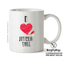 I Love JETHRO TULL Celebrity Mug