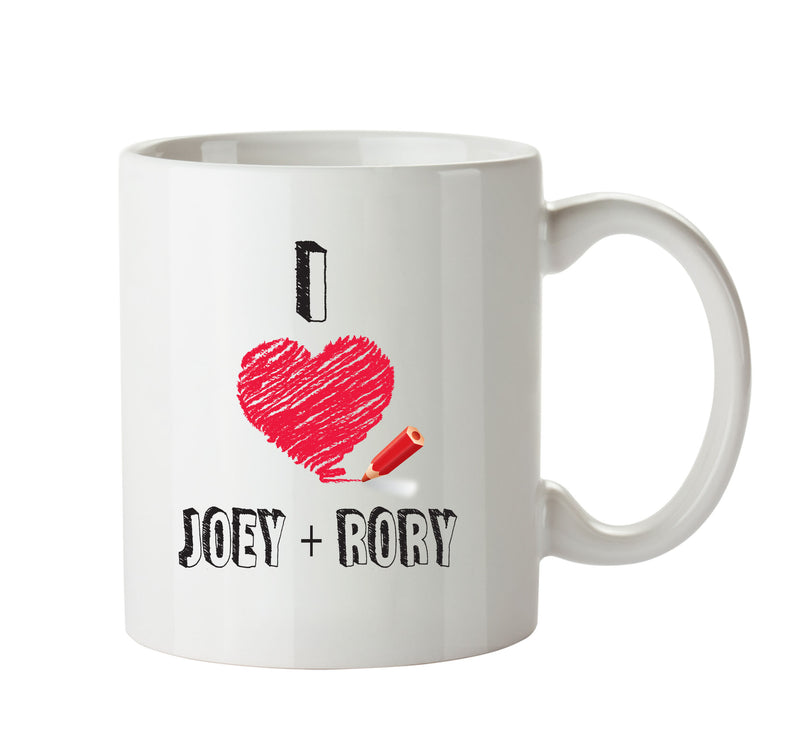 I Love JOEY + RORY Celebrity Mug