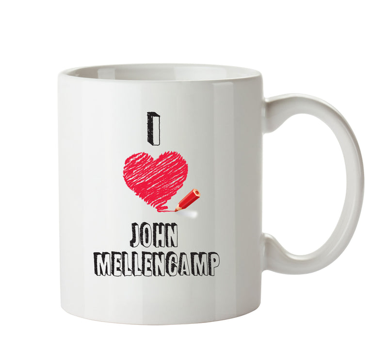 I Love JOHN MELLENCAMP Celebrity Mug