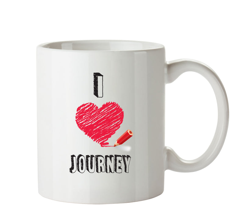 I Love Journey - I Love Celebrity Mug