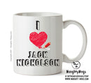 I Love Jack Nicholson Celebrity Mug Office Mug