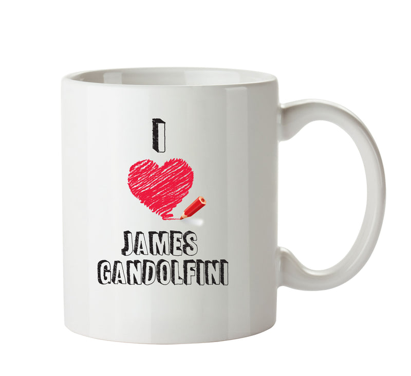 I Love James Gandolfini Celebrity Mug Office Mug