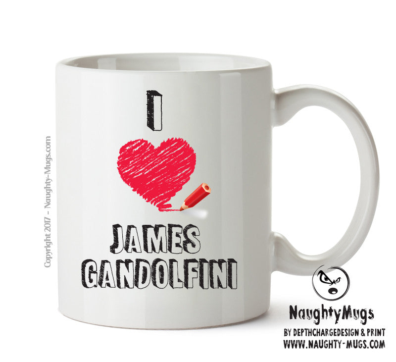 I Love James Gandolfini Celebrity Mug Office Mug