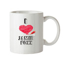 I Love Jamie Foxx Celebrity Mug Office Mug