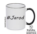 Personalised Your CUSTOM Name Jarod Printed Mug