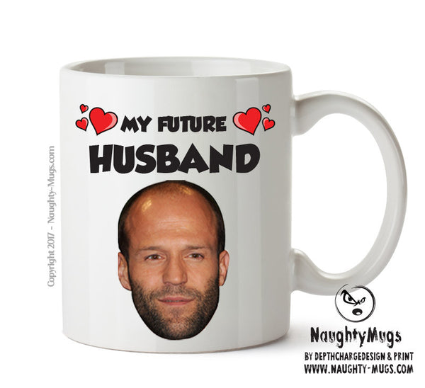 My Future Husband Jason Statham Celebrity Face Mug – printed mug product image 1