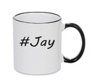 Personalised Your CUSTOM Name Jay Printed Mug