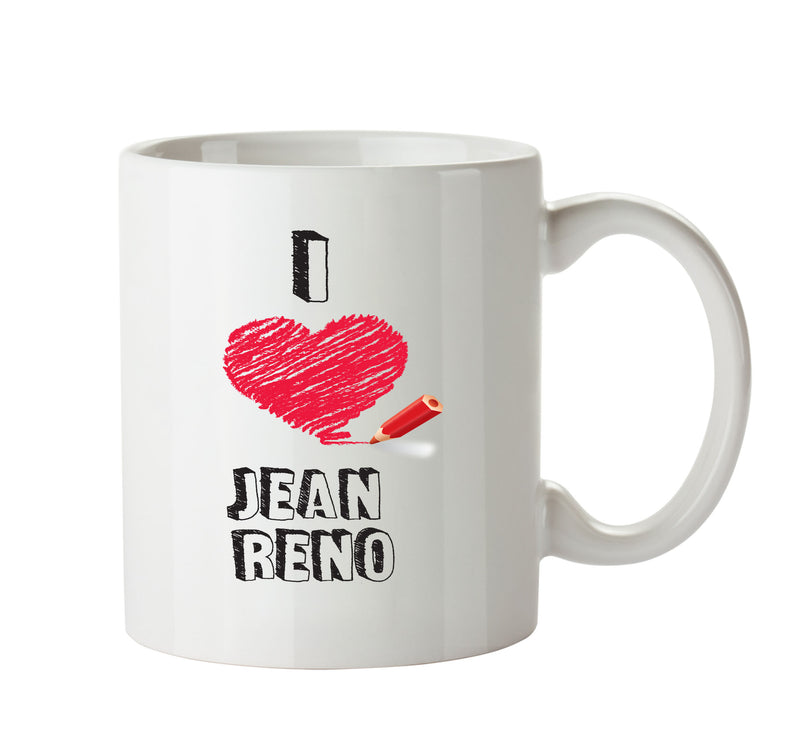I Love Jean Reno Celebrity Mug Office Mug