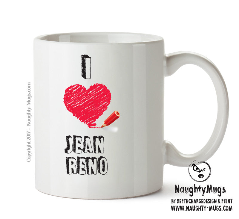 I Love Jean Reno Celebrity Mug Office Mug