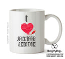 I Love Jennifer Aniston - I Love Celebrity Mug - Novelty Gift Printed Tea Coffee Ceramic Mug