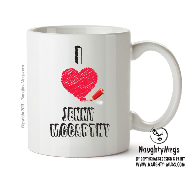 I Love Jenny Mccarthy Mug - I Love Celebrity Mug - Novelty Gift Printed Tea Coffee Ceramic Mug