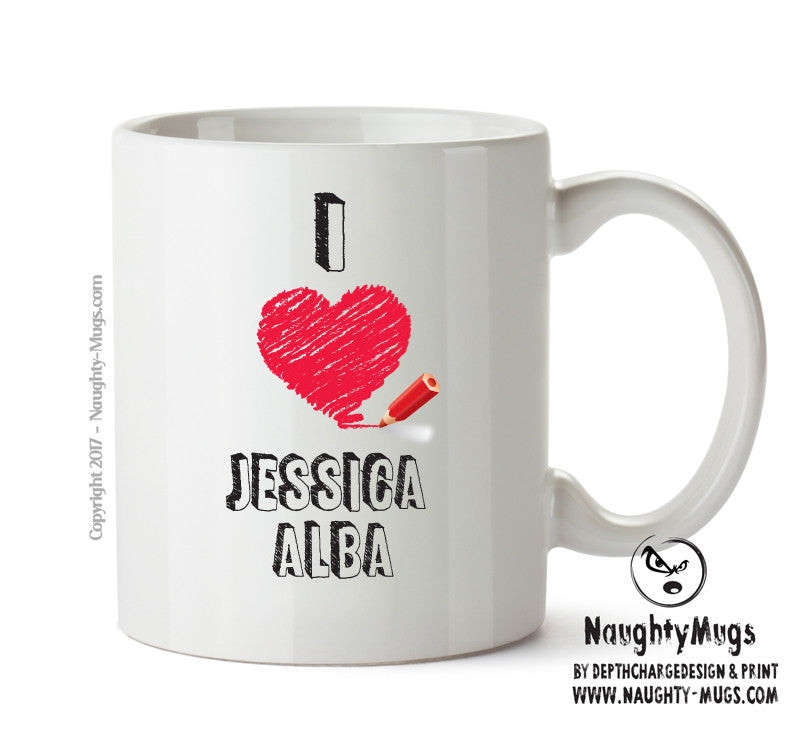 I Love Jessica Alba Mug - I Love Celebrity Mug - Novelty Gift Printed Tea Coffee Ceramic Mug