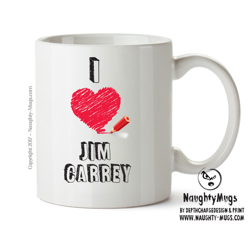 I Love Jim Carrey Celebrity Mug Office Mug
