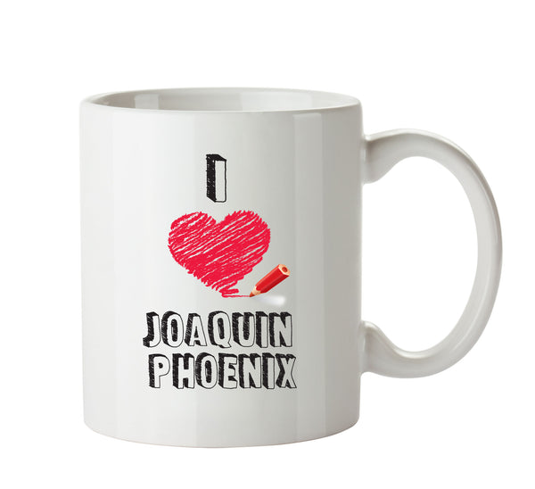 I Love Joaquin Phoenix Celebrity Mug Office Mug – printed mug product image 1