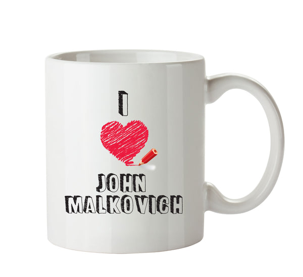 I Love John Malkovich Celebrity Mug Office Mug – printed mug product image 1