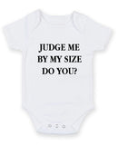 Judge Me By My Size Personalised Baby Boy Girl Unisex Short Sleeve Bodysuit
