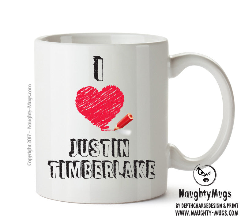 I Love Justin Timberlake Celebrity Mug Office Mug