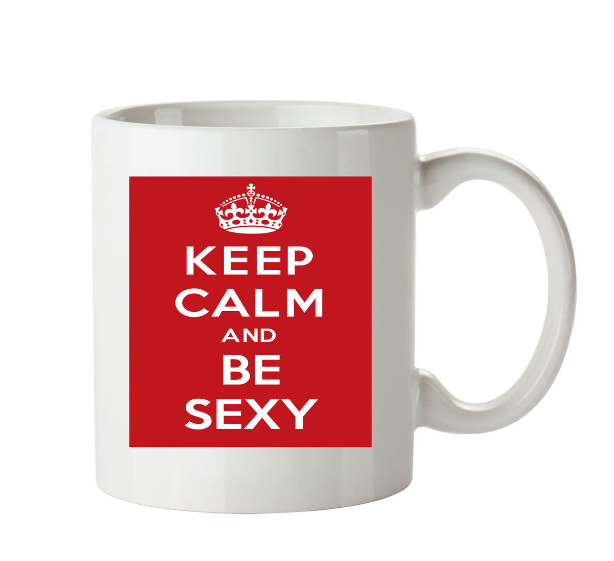 KEEP CALM AND BE SXY Mug – printed mug product image 1
