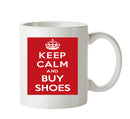 KEEP CALM AND BUY SHOES Mug
