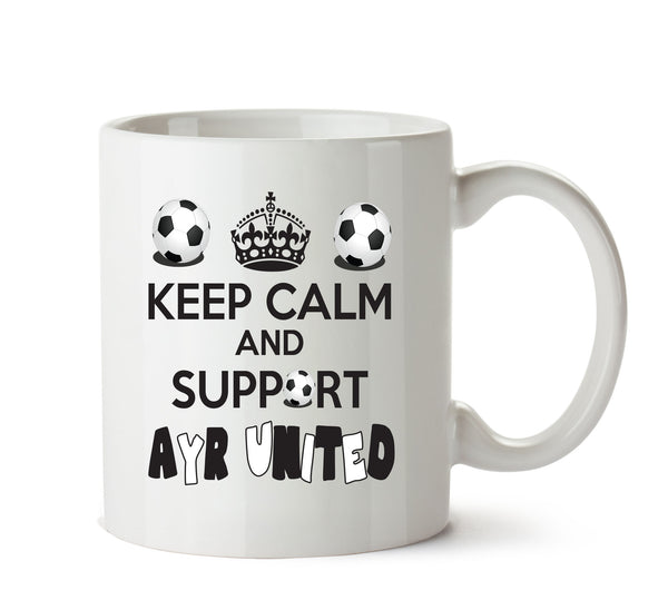 Keep Calm And Support Ayr United Mug Football Mug Adult Mug Office Mug – printed mug product image 1