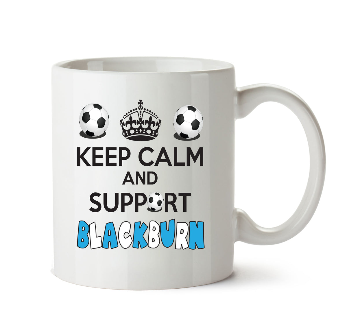 Keep Calm And Support Blackburn Rovers Mug Football Mug Adult Mug Office Mug – printed mug product image 1