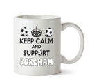 Keep Calm And Support Boreham Wood Mug Football Mug Adult Mug Office Mug