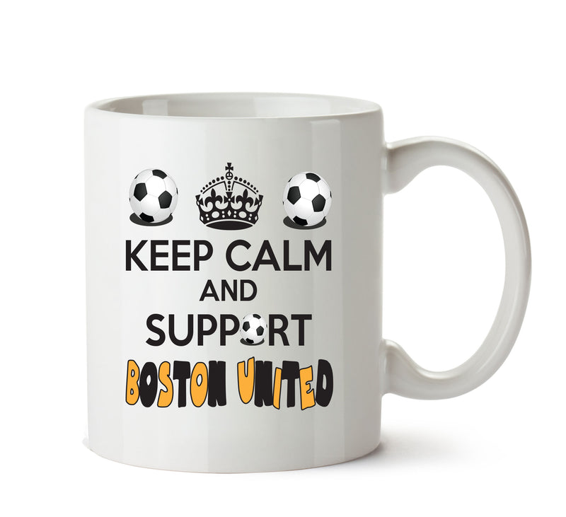 Keep Calm And Support Boston United Mug Football Mug Adult Mug Office Mug