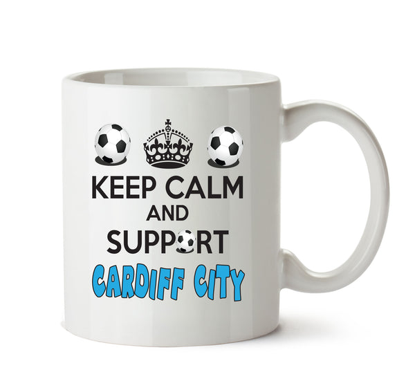 Keep Calm And Support Cardiff City Mug Football Mug Adult Mug Office Mug – printed mug product image 1