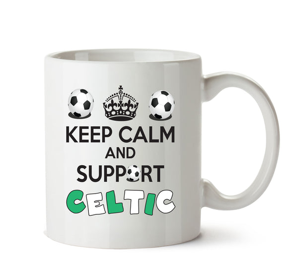 Keep Calm And Support Celtic Mug Football Mug Adult Mug Office Mug – printed mug product image 1