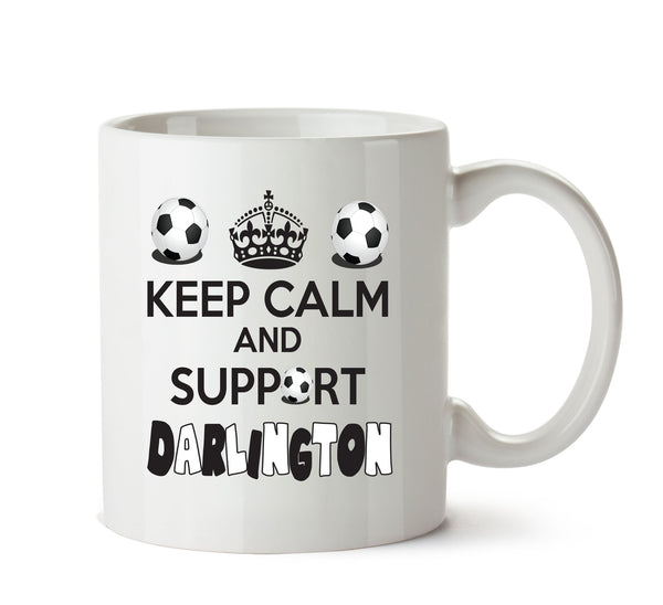 Keep Calm And Support Darlington Mug Football Mug Adult Mug Office Mug – printed mug product image 1