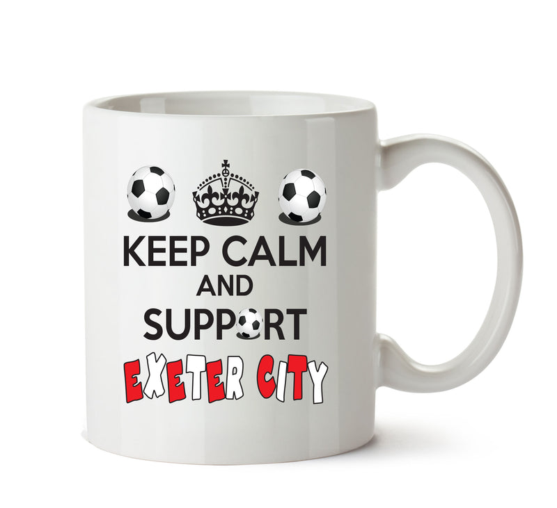 Keep Calm And Support Exeter City Mug Football Mug Adult Mug Office Mug