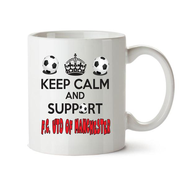 Keep Calm And Support F.C. United Of Manchester Mug Football Mug Adult Mug Office Mug – printed mug product image 1