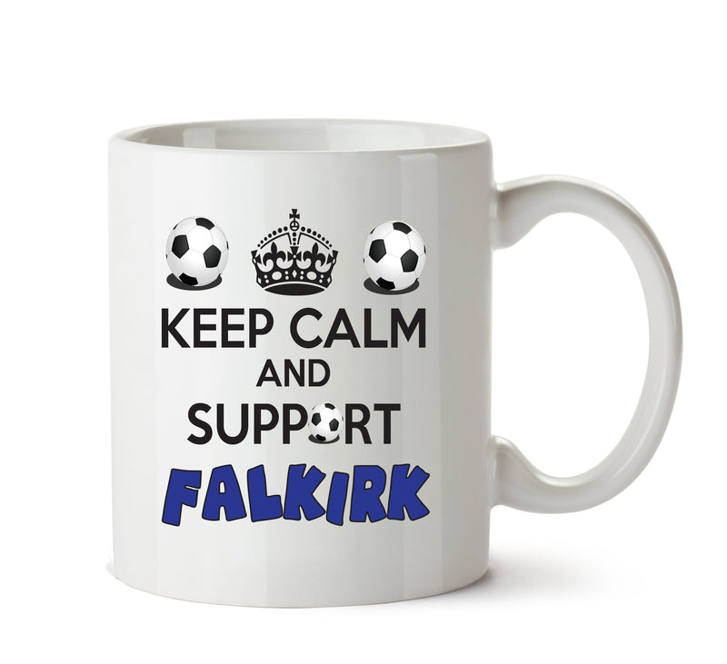 Keep Calm And Support Falkirk Mug Football Mug Adult Mug Office Mug